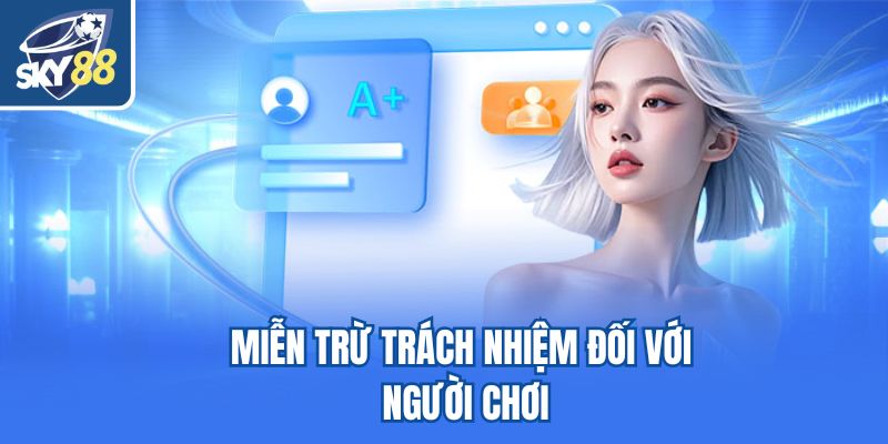 Miễn trừ trách nhiệm đối với người chơi
