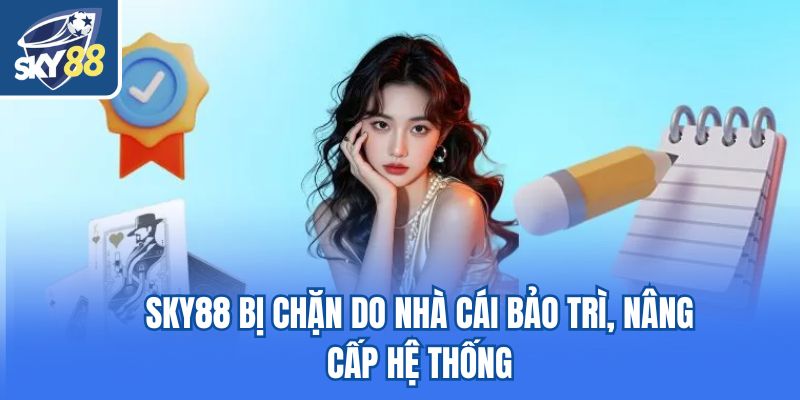 Sky88 bị chặn do nhà cái bảo trì, nâng cấp hệ thống
